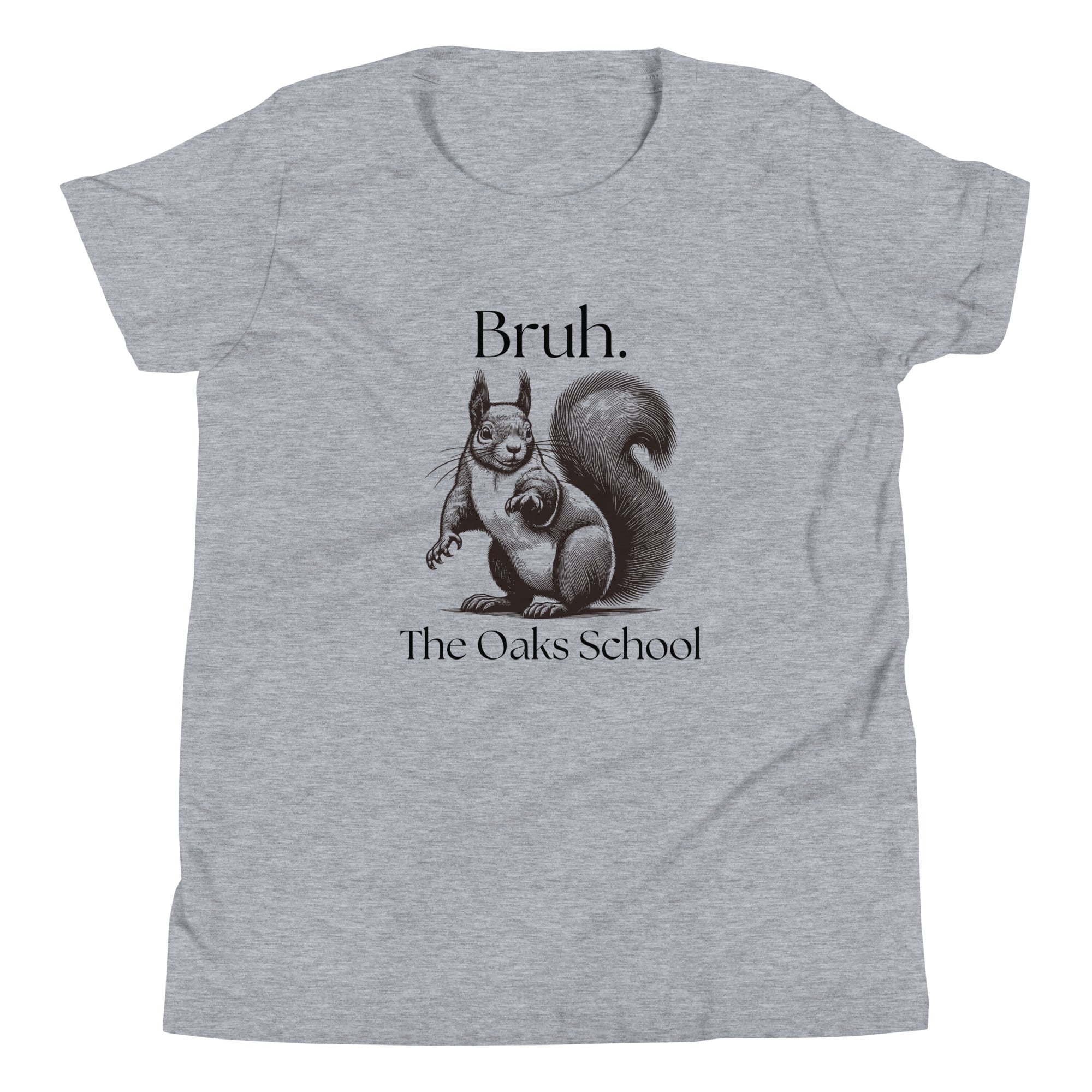 Product mockup: Heather gray t-shirt with a squirrel image and text that says "Bruh" and "The Oaks School."